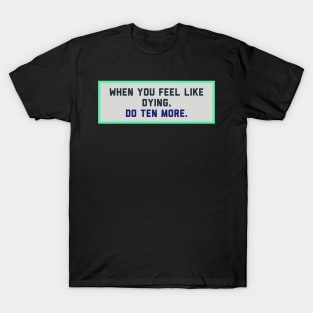 Do 10 more T-Shirt